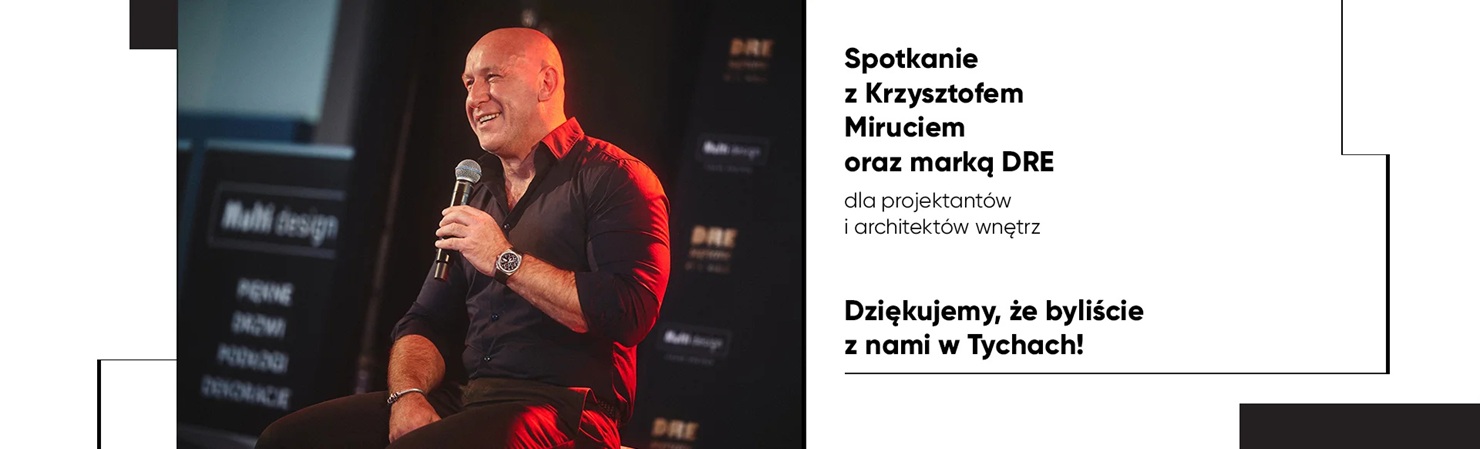 Spotkanie z Krzysztofem Miruciem oraz marką DRE